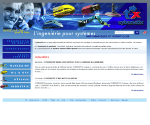 cybernetix.fr: Cybernetix : solutions en robotique et automatismes
Cybernétix est un spécialiste mondial de solutions en robotique et automatisme pour les interventions en milieux hostiles.