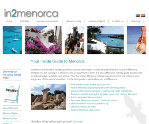 in2menorca.com: menorca guide - find menorca holidays_ flights_ hotels_villas
Menorca Guide packed with local Menorca knowledge, advice, info. Ideal for planning and booking your Menorca holidays, Menorca Villas and Menorca Flights
