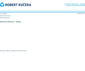 specialninaradi.com: úvod
Robert Kučera - SPECIÁLNÍ NÁŘADÍ, oblastní zastoupení výrobců nářadí a pracovních pomůcek pro Vysočinu.