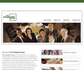 thechappellegroup.com: Welcome to The Chappelle Group
The Chappelle Group is a national Health Care Financial and Management Consulting Firm providing customized client services to a spectrum of Health care industry entities. The Chappelle Group has three concentrated practices: Revenue Cycle, Audit & Reimbursement and Coding & Compliance.