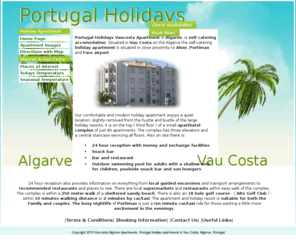 algarveapartmentsvaucosta.net: Portigal Holidays in Vau Costa, Algarve
Portugal Holidays Apartment in Algarve,  a self catering accomodation. Situated in Vau Costa on the Algarve the self-catering holiday apartment is in close proximity to Alvor, Portimau and Faro.