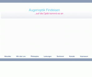 augenoptik-findeisen.de: Willkommen bei Augenoptik - Findeisen
Augenoptik Findeisen - Auf die Optik kommt es an, in Naunhof, Grosspösna und Leipzig!