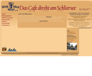 milchhaeusl-schliersee.de: Café Milchhäusl - Sachs - Schliersee - Appartementhaus - Milchhäusl - Bootsverleih
Herzlich Willkommen beim Café Milchhäusl am schönen idyllischen Schliersee