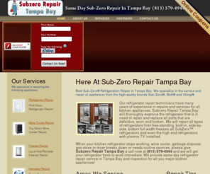 subzerorepairtampabay.com: Subzero Repair Tampa Bay - Refrigerator Repair, Wine Cooler Repair, Wolf Repair
Best Sub-Zero Refrigeration Repair in Tampa Bay. We specialize in the service and repair of appliances from the high-quality brands Sub-Zero, Wolf and Viking.