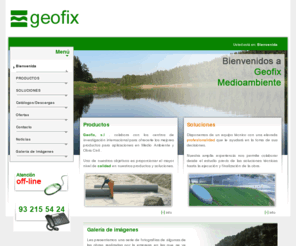 geofixsl.com: Geoceldas - Edificacion y medio ambiente - Geotextiles - Geotextil
Materiales geosintéticos, geoceldas, geotextiles y productos para aplicaciones en Obra Civil, edificación y medio ambiente.