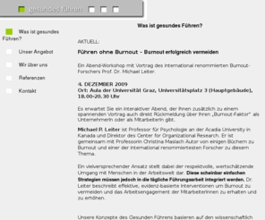 gesundesfuehren.org: Gesundes Fuehren
Gesundes Fuehren bedeutet, Rahmenbedingungen zu schaffen, die es ermoeglichen die Gesundheit und die Leistungsfaehigkeit von Fuehrungskraeften und MitarbeiterInnen zu erhalten, wieder herzustellen bzw. zu verbessern. 