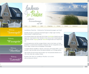 knufinke.info: Landhaus Pauline exklusive Ferienwohnungen auf Sylt
 Genießen Sie Ihren Urlaub in exklusive Ferienwohnungen und Landhäusern auf Sylt Tinnum.