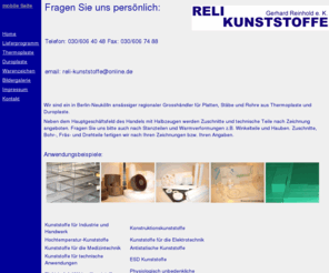 kunststoffversand24.com: Hompage der Firma RELI-Kunststoffe Berlin
Wir sind ein in Berlin-Neuköln ansässiger regionaler Großhändler für Platten, Stäbe und Rohre aus Thermoplasten und Duroplasten 