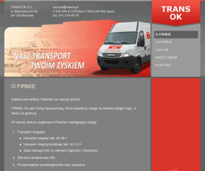 trans-ok.com: TRANS OK — transport prywatny, firmowy, przeprowadzki — Wrocław, Polska, Europa » O firmie
Podstawowe informacje o działalności firmy TRANS OK S.C.