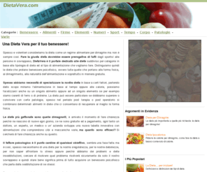 dietavera.com: Dieta Vera: il portale delle diete per dimagrire e per il benessere!
Dieta Vera è interamente dedicato alle diete, non solo alimentazioni per dimagrire ma anche tutti quei regimi alimentari che portano benessere.