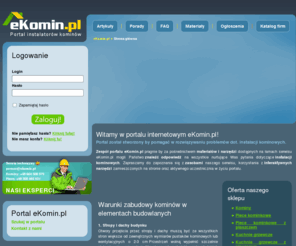 ekomin.com: Kominy, komin, piece kominkowe, wkłady kominowe, sklep - eKomin.pl - wkłady kondensacyjne, instalacje grzewcze
Kominy, wkłady kominowe, piece kominkowe - wszystko dla instalatorów i użytkowników. Serwis zawiera sklep internetowy.