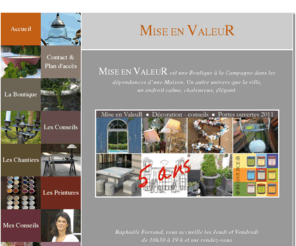 miseenvaleur.com: Mise En Valeur .com
decoration, boutique, chantier, creation, 