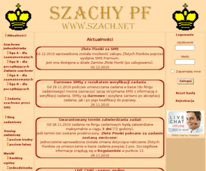 szach.net: SZACHY PF .:. serwis dla początkujących i zaawansowanych szachistów
SZACHY PF .:. serwis dla początkujących i zaawansowanych szachistów