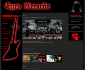 eyrarecords.de: Eyra Records: Home
Eyra Records - das Plattenlabel für Metal-, Punk- und Rock-Musik