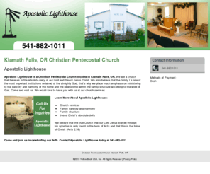 apostolicklamathfalls.com: Christian Pentecostal Church Klamath Falls, OR
Apostolic Lighthouse provides Church services, Family sanctity and harmony  services to Klamath Falls, OR. Call Us at 541-882-1011 For Inquiries