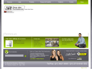 casadasfechaduras.com.br: Casa das Fechaduras :: tudo em Fechaduras, Maçanetas, Puxadores e Ferragens
Com mais de 50 anos no mercado, somos especializados em fechaduras, maçanetas e ferragens especiais. Entregamos em todo o Brasil. Call Center (0xx)21 3527-3004
