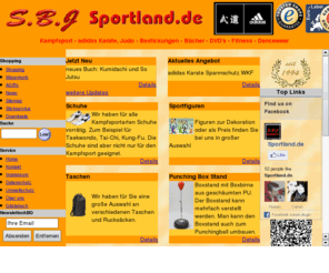 kampfsport24.de: S.B.J - Kampfsport und mehr
Hier erhalten Sie alles rund umd den Kampfsport. Sie knnen bequem online bestellen und erhalten ausserdem eine kostenlose Geld-Zurck-Garantie.