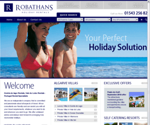 robathans-rentals.com: Quinta do lago Rentals, Vale do Lobo Rentals - Portugal Rental Specialists - Robathans
Robathans Rentals has an extensive range of hotels, self catering resorts, villas, apartments and townhouses available at many premium locations in the Algarve, Portugal such as Tavira, Quinta do Lago, Vale do Lobo, Dunas Douradas, Vilamoura, Albufeira, Lagos, Alvor and Carvoeiro.