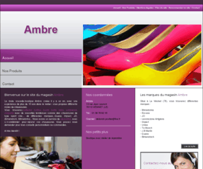 ambre-chaussure-vesinet.com: Ambre Sarl : Professionnel de Chaussure femme à talon dans le Vesinet
Ambre Sarl est votre professionnel de la vente de chaussure femme dans le Vesinet. Décelez les meilleures chaussures à talon pas cher.