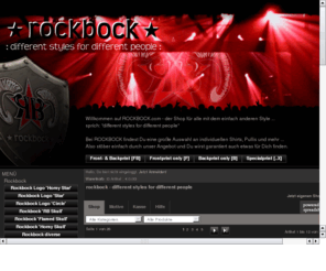 rock-bock.com: :: rockbock :: different styles for different people :: www.rockbock.com
rockbock - Shirts, Pullis, Jacken & mehr .... der Shop fr alle mit dem einfach anderen Style