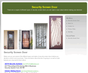 securityscreendoor.net: Security Screen Door
Make sure you are aware of the different types and styles of security screen doors before you decide on which one to purchase.  There are factors about the door its going on as well as style features you may want to learn about.  