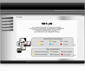 tip-tape.com: TIP T@PE
TIP TAPE, une agence de télésecrétariat indépendante pour réaliser vos travaux administratifs en fonction de vos besoins, ponctuellement, occasionnellement ou régulièrement