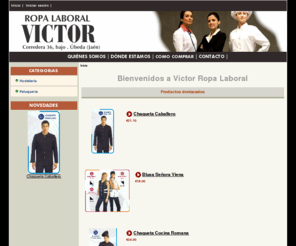victorropalaboral.com: Víctor Ropa Laboral
Víctor Ropa Laboral :  - Peluquería Hostelería ropa, úbeda, laboral