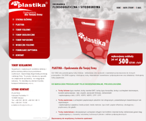 plastika.pl: Plastika - Torby reklamowe, foliowe, ekologiczne i plastikowe
Drukarnia fleksograficzna i sitodrukowa. Torby reklamowe, plastikowe, foliowe, ekologiczne, siatki. Produkcja opakowań foliowych i plastikowych.