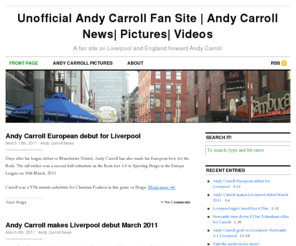 andy-carroll.info: Unofficial Andy Carroll Fan Site | Andy Carroll News| Pictures| Videos
A fan site on Liverpool and England forward Andy Carroll