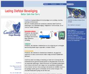 custonus.com: CustOnus Cargo security
CustOnus is gespecialiseerd in het beveiligen van uw lading, machine, voertuig en/of personeel. 
Met een compleet pakket aan producten & diensten biedt CustOnus oplossingen voor Diefstalbeveiliging, Veiligheid en Communicatie, om en rond uw mobiel materieel.