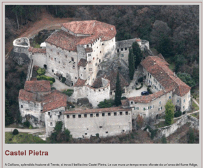 castelpietra.info: Castel Pietra - Calliano - Trento
Castel Pietra - Calliano di Trento. Castello medievale