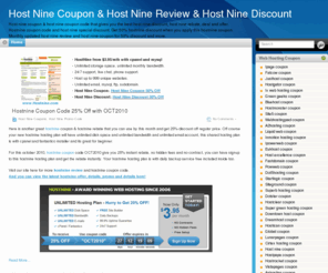 hostninecoupons.org: Host Nine Coupon & Host Nine Review & Host Nine Discount
Host nine coupon & host nine coupon code that gives you the best host nine discount, host nine rebate, deal and offer. Hostnine coupon code and host nine special discount. Get 50% hostnine discount when you apply this hostnine coupon. Monthly updated host nine review and host nine coupon for 50% discount and more.