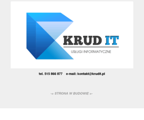 internetowe.szczecin.pl: KrudIT Usługi Informatyczne Michał Krudos
KrudIT Usługi Informatyczne Michał Krudos - obsługa informatyczna firm, tworzenie stron internetowych www, szablonów sklepów dla home.pl, sieci komputerowe LAN WLAN