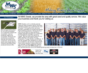 mwsseeds.com: MWS Seeds
MWS Seeds, LLC is a family owned company, located in Central Illinois, providing area farmers with quality seed that will "Give them Home Field Advantage"