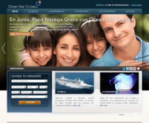 oceanstarcruises.com: Cruceros Ocean Star Cruises. La primera línea de Cruceros de México » Cruceros Ocean Star Cruises.
La Línea de Cruceros Ocean Star Cruises ofrece cruceros en México a través del Pacífico
mexicano. Nuestros cruceros le harán vivir unas vacaciones inolvidables. El gran crucero Mexicano!