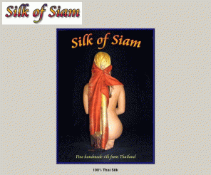 silkofsiam.com: Silk of Siam, 100% Thailand Silk
Silk of Siam, fine, 100% Thai silk handwoven