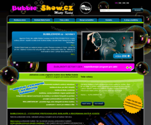 bubblestheatre.com: Bublinová show  »  Bublinář
bubbleshow.cz - profesionalni bublinar a drzitel nekolika svetovych rekordu Matej Kodes a jeho unikatní bublinova show.