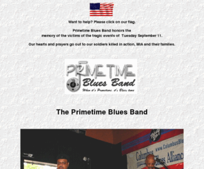 primeblues.com: The Primetime Blues Band
THE homepage for The Primetime Blues Band located in Columbus, OH. This site has their band calendar, RealAudio cuts from their first CD 