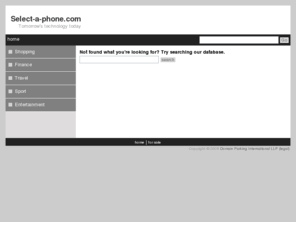 select-a-phone.com: DomainParking.co.uk - index.php
Our Domain Parking service is one of Industry Leaders in Domain Name Monetization. We offer high payouts, fantastic domain parking templates, Easy to Use Domain Tools and more.