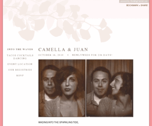 camandjuan.com: Camella and Juan's Wedding Website - INTO THE WAVES
Our Wedding Website - View all the details of our wedding online