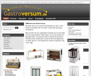 gastroversum.de: Getränkekühlschrank, Kühltheke, Kühltresen, Kühltisch, Kühlvitrine, Saladette, Wandkühlregal, Spültisch
Getränkekühlschrank, Kühltheke, Kühltresen, Kühltisch, Kühlvitrine, Saladette, Wandkühlregal, Spültisch, Spülschrank, Servierwagen, Gastronomiebedarf, Kombidämpfer, Bain Marie, Salamander, Gemüseschneider, Abfallkühler, Tischvitrine, Tiefkühltruhe, Getränkekühlschränke, Berlin, Hamburg, München, Köln