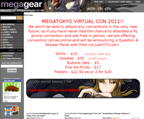 megagear.com: MegaGear - Megatokyo Online Store
Megagear is the official store of the anime and manga inspired Megatokyo online comic. The merchandise line is bigger than ever with newly designed tees, hooded sweatshirts, bags, and accessories taken from your favorite Megatokyo comic. Character and logo apparel is available in a broader range of sizes including 4XL and 5Xl in select designs. We added high quality and practical art supplies to the merchandise line to encourage aspiring anime, manga, or online comic artists to put pens, pencils, and markers to sketchbook and start creating. Art is for everyone. We design and select the merchandise ourselves to bring the fans the highest quality products that will stand up to a three day anime convention. 