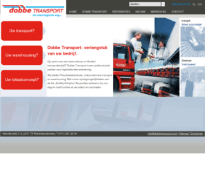 dobbetransport.com: Dobbe Transport Website
Stadsdistributie, (inter)nationaal transport en warehousing. Dobbe Transport is uw professionele partner voor logistieke dienstverlening met ruime opslagmogelijkheden dichtbij Schiphol.