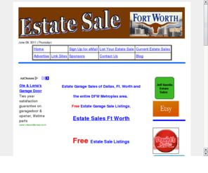 estatesalesinfortworth.com: Estate Sales and Garage Sales Fort Worth, TX
Free Estate,  Garage, Tag and Yard Sale Listings for Dallas, Fort Worth, Arlington, DFW, Mid Cities, Plano, Richardson, Denton, McKinney, North Texas