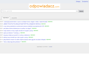 odpowiadacz.com: odpowiadacz.com
zadaj pytanie i poczekaj chwilę na odpowiedź