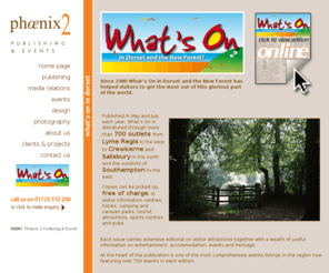 whatsonindorset.biz: phoenix-2.co.uk
Phoenix 2 :: Magazines and newsletters, marketing support, media relations, corporate design, or just friendly and professional help whenever it is required.