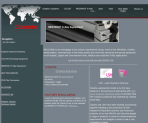 colenta.at: Colenta Labortechnik GmbH & CoKG
manufacturers of the finest quality and technically advanced processing equipment for all Graphic, Digital and Conventional Photo, Medical and Industrial X-Ray applications 