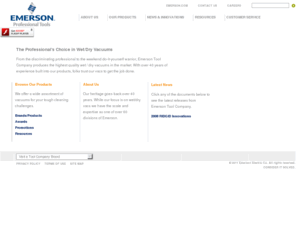 emersontoolcompany.com: Emerson Tool Company
This site is dedicated to wet/dry vacs and products manufactured by Emerson Tool Company, and our continuous effort to improve our products through innovation, durability, efficiency, and continued communication with our clients and end-users.