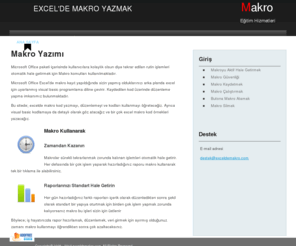 exceldemakro.com: Excel'de Makro Yazmak
Sitede makro kodlarının kullanımı, formlar, değişken tanımları ile ilgili detaylı bilgiler yer almaktadır. Sitemiz, excelde makro kod yazamak isteyen veya yazan her seviyedeki kişiler için detaylı bilgiler içermektedir. Sitede çok fazla excel makro örnekleri bulacaksınız.