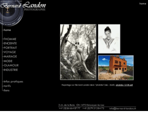 bernard-landon.ch: Bernard Landon - photographe
Site du photographe Bernard Landon. Exemples de son travail sous différentes approches.